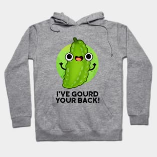 I've Gourd Your Back Cute Veggie Pun Hoodie